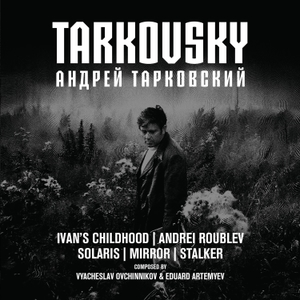 Tarkovsky (Original Motion Picture Soundtrack)